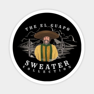 The El Guapo Sweater Collection Magnet